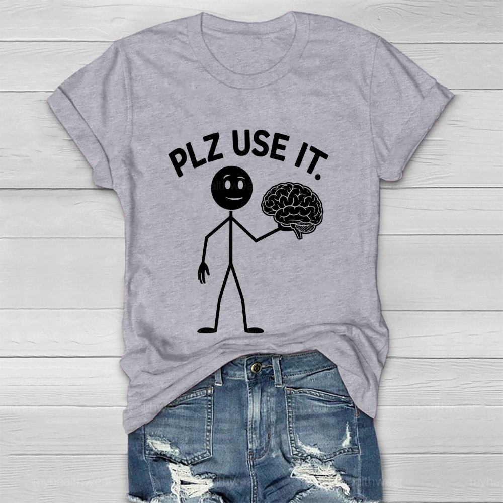 Plz Use It  Healthwear T-shirt