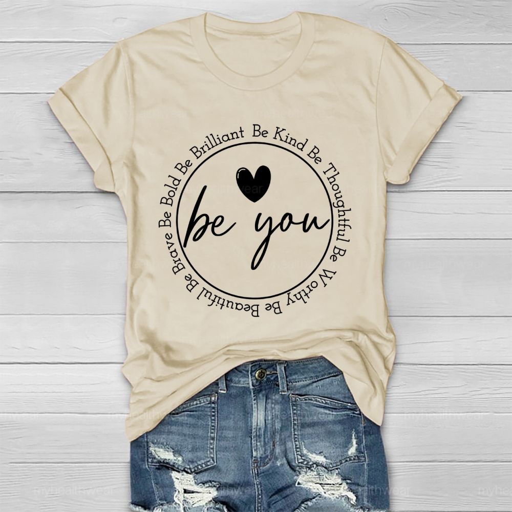 Be You Be Kind Be Thoughtful  Be Worthy   Healthwear T-shirt