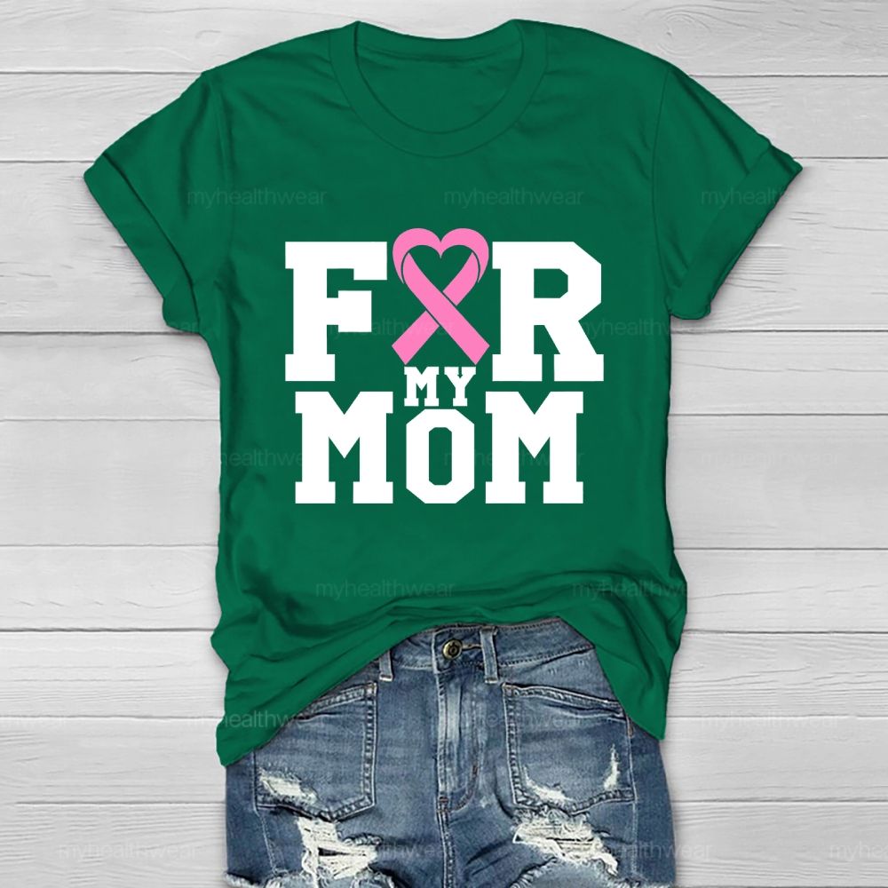 For My Mom  Pink Ribbon  Letters  Healthwear T-shirt