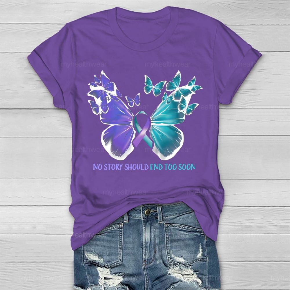 No Story Should End Too Soon Butterfly Pattern  Healthwear T-shirt