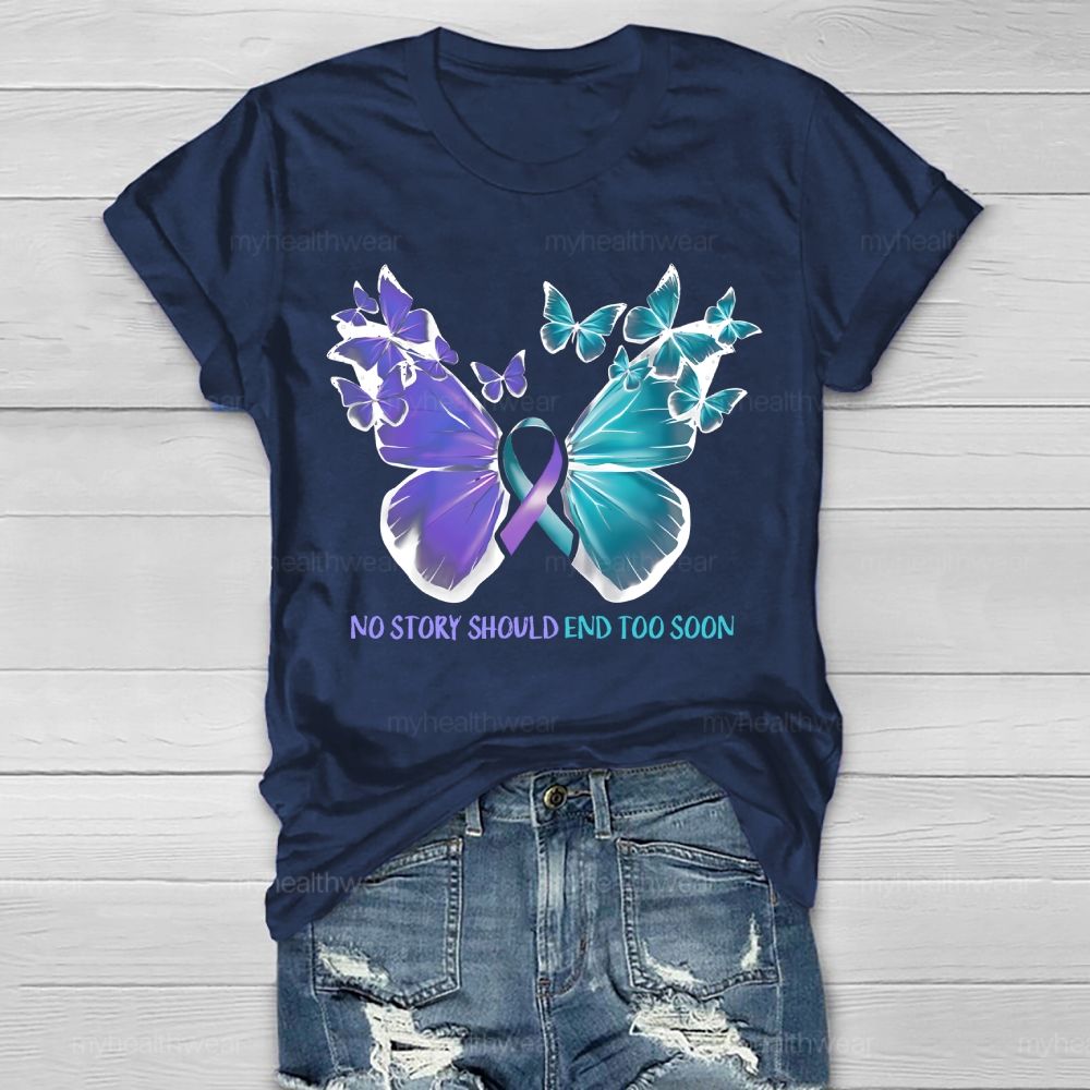 No Story Should End Too Soon Butterfly Pattern  Healthwear T-shirt