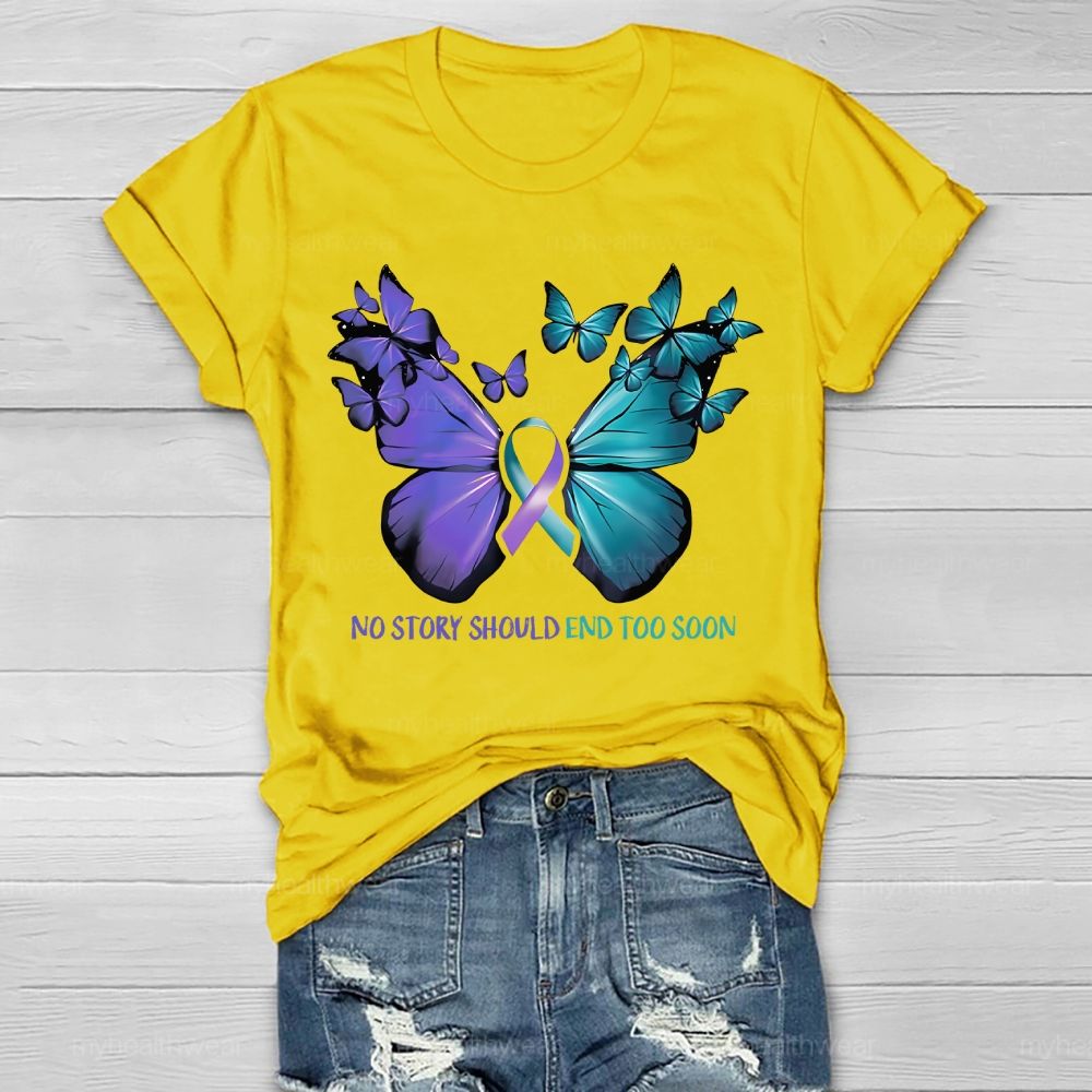 No Story Should End Too Soon Butterfly Pattern  Healthwear T-shirt
