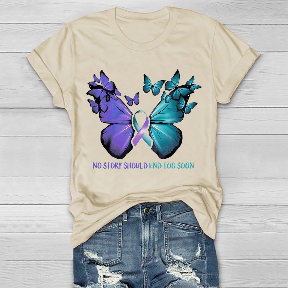 No Story Should End Too Soon Butterfly Pattern  Healthwear T-shirt