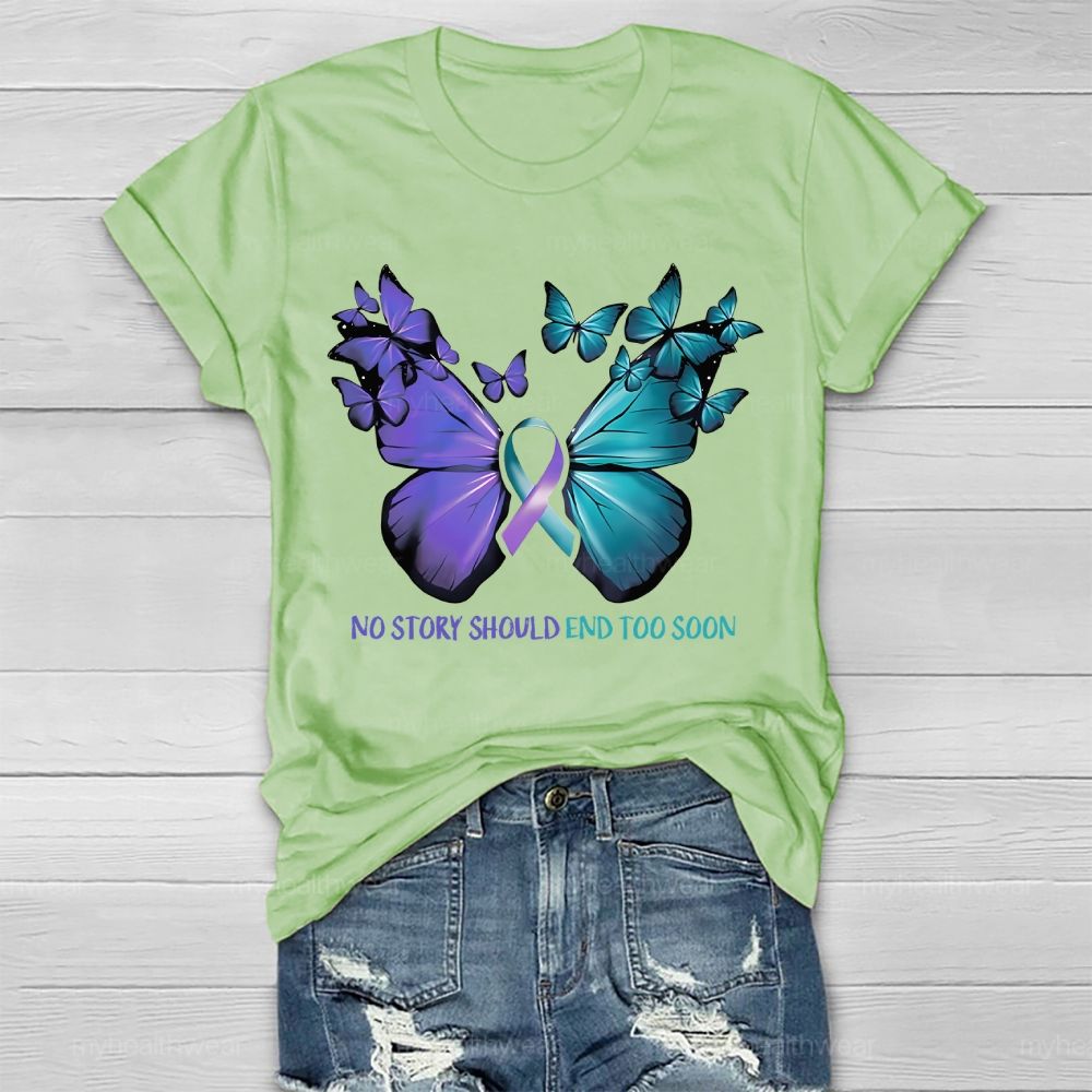 No Story Should End Too Soon Butterfly Pattern  Healthwear T-shirt