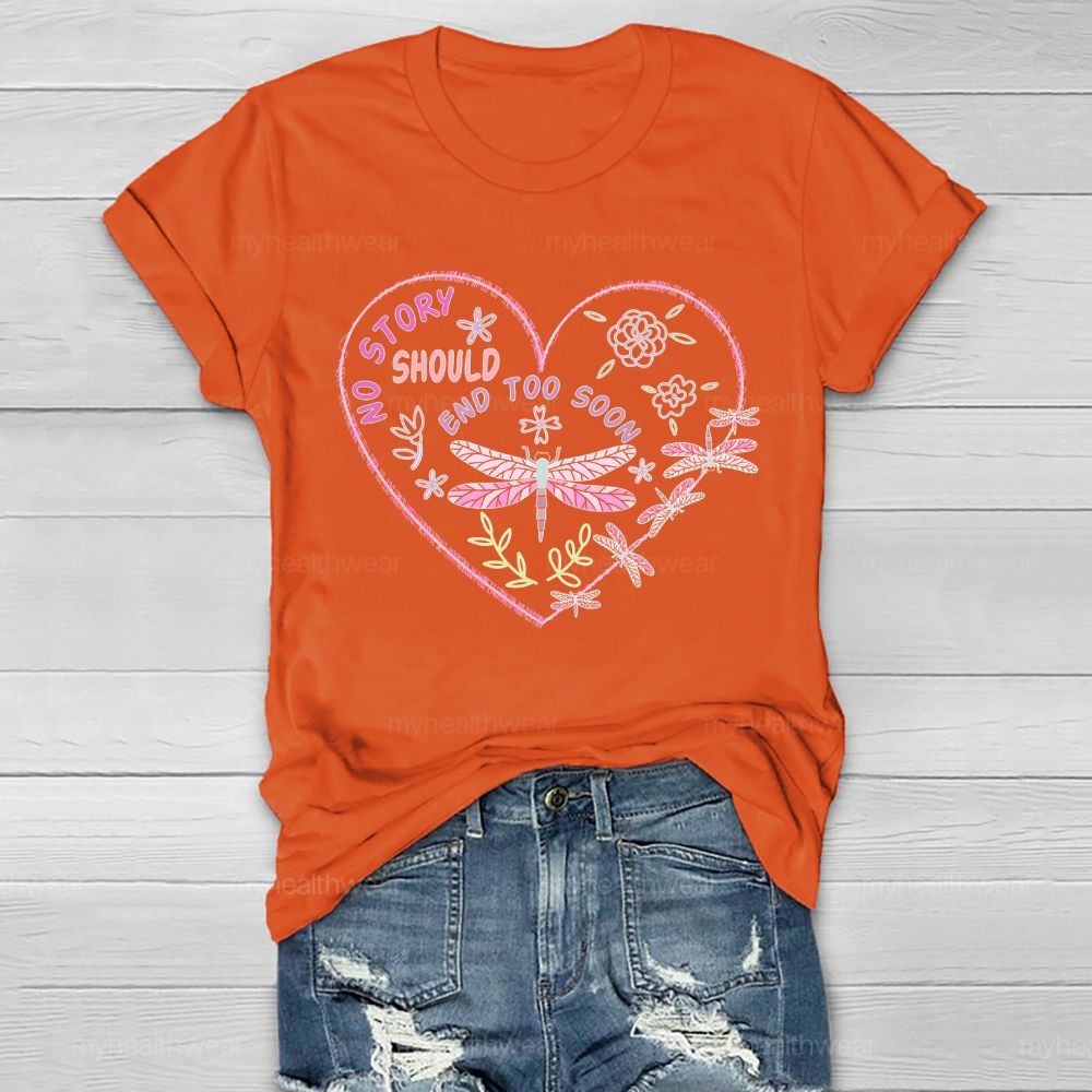 No Story Should End Too Soon Dragonfly  Healthwear T-shirt