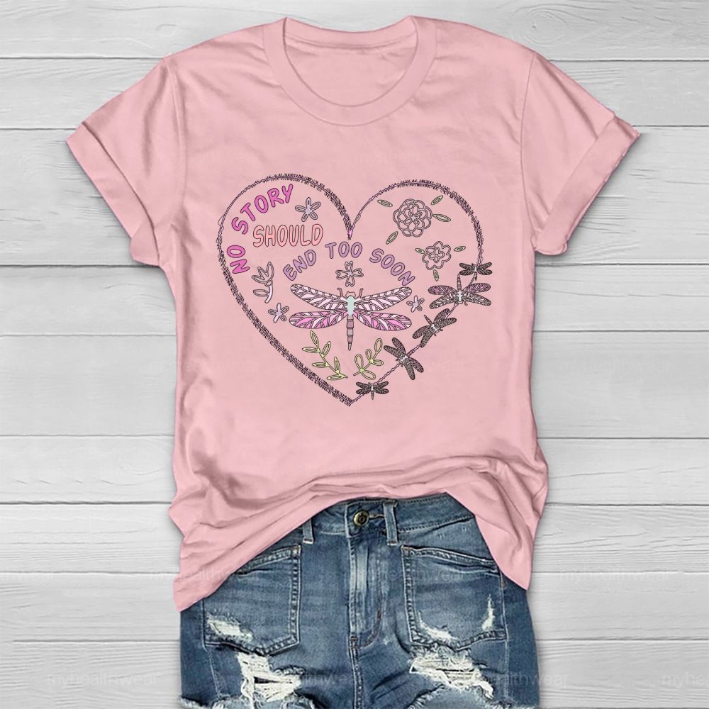 No Story Should End Too Soon Dragonfly  Healthwear T-shirt