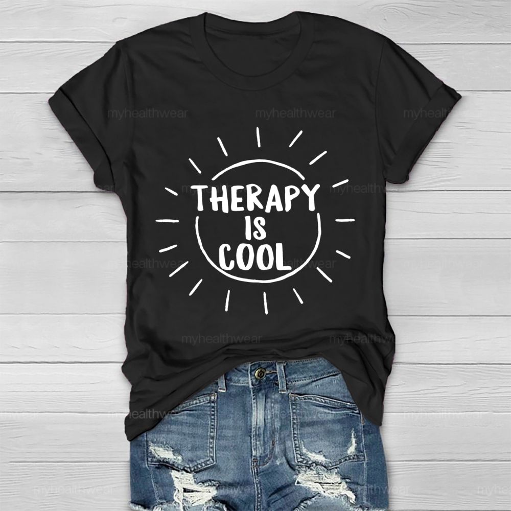 Therapy Is Cool  Graphic  Healthwear T-shirt