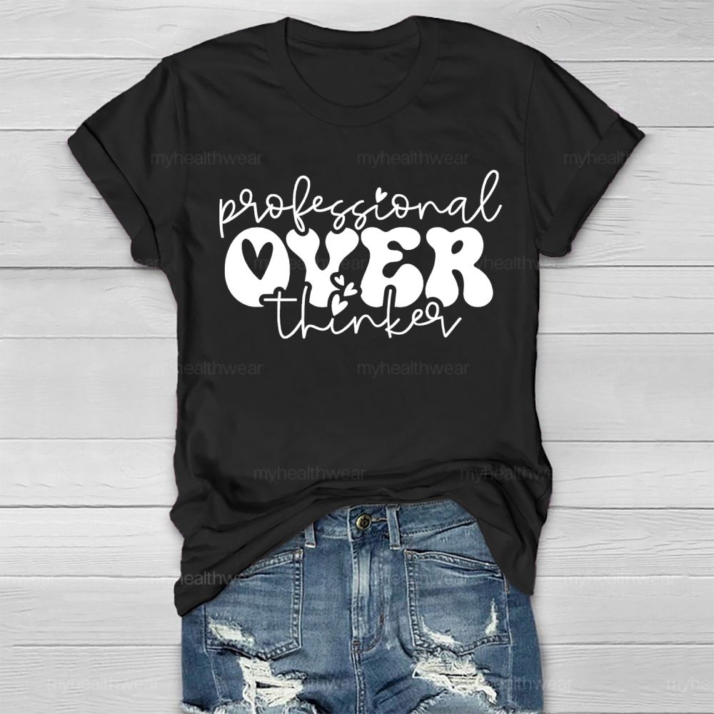 Professional Over Thinker  Healthwear T-shirt