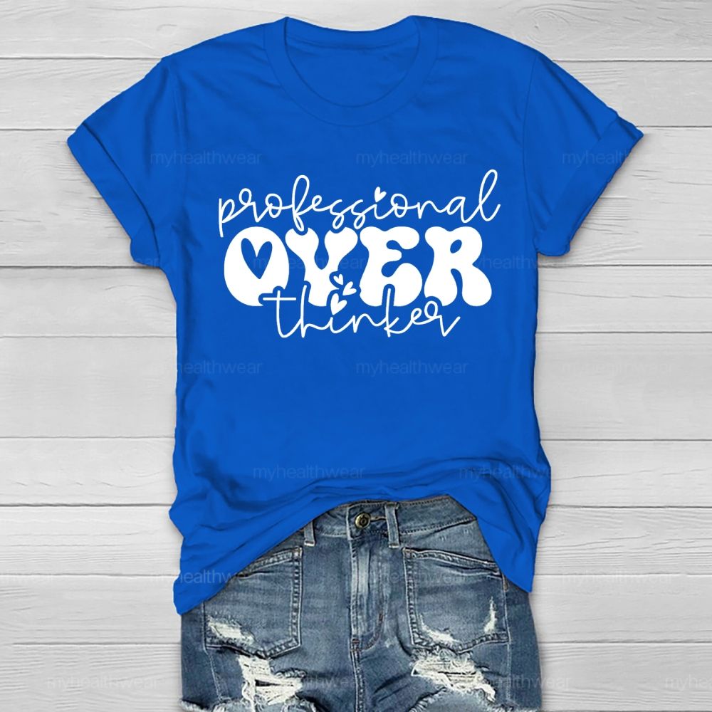 Professional Over Thinker  Healthwear T-shirt