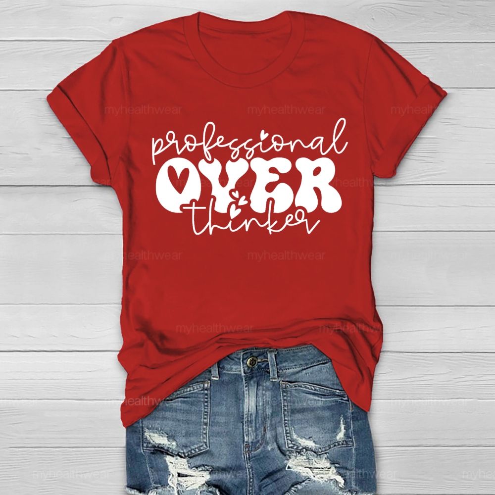 Professional Over Thinker  Healthwear T-shirt