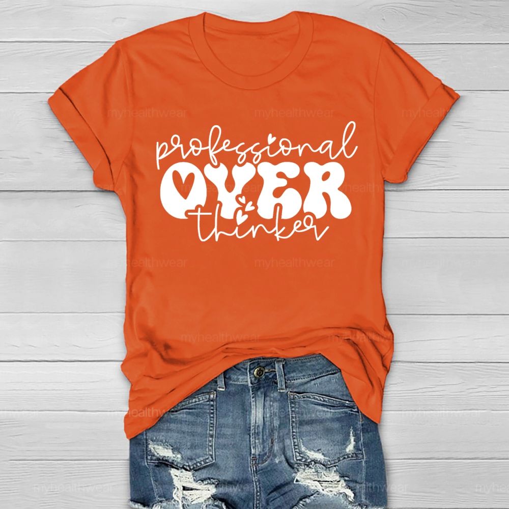 Professional Over Thinker  Healthwear T-shirt