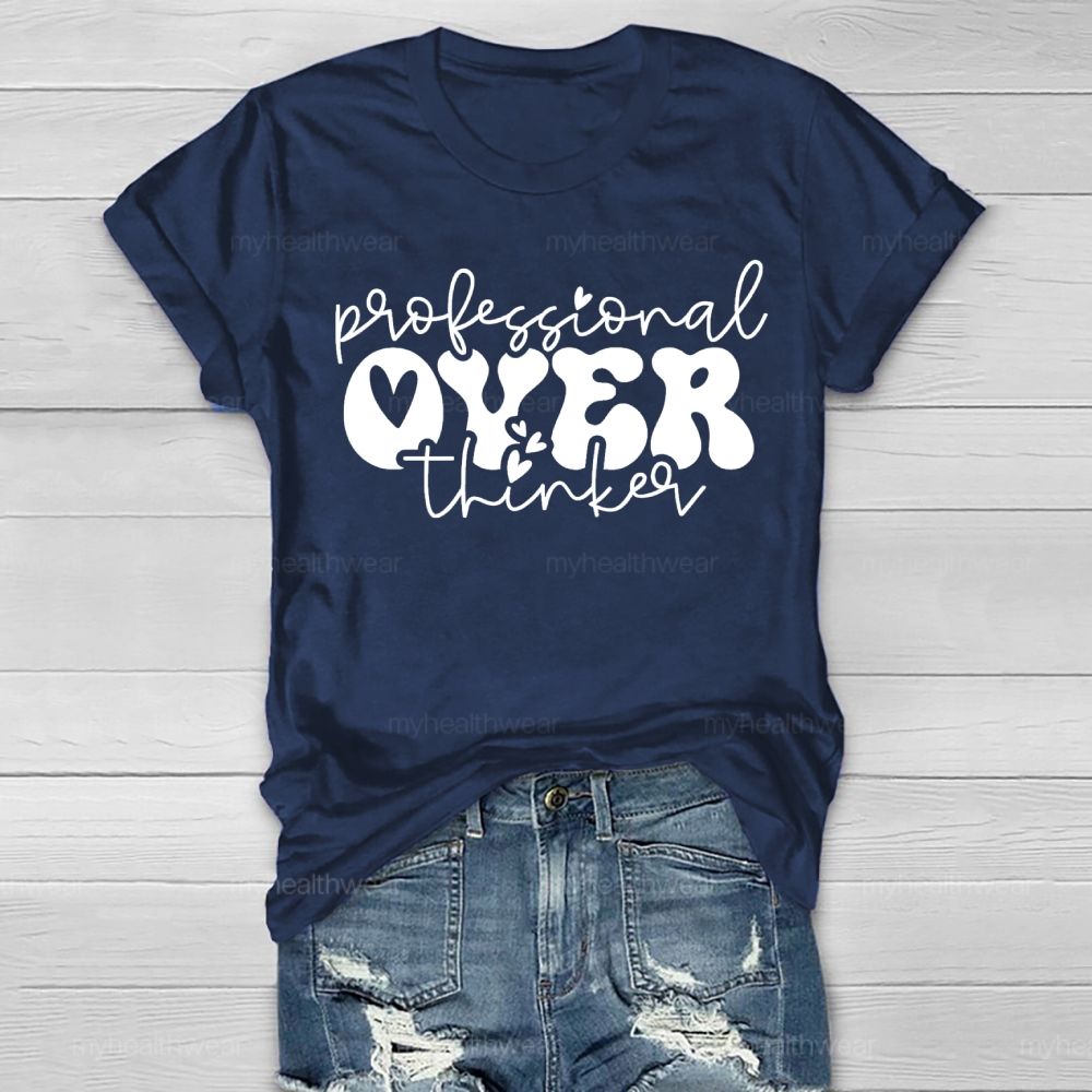 Professional Over Thinker  Healthwear T-shirt