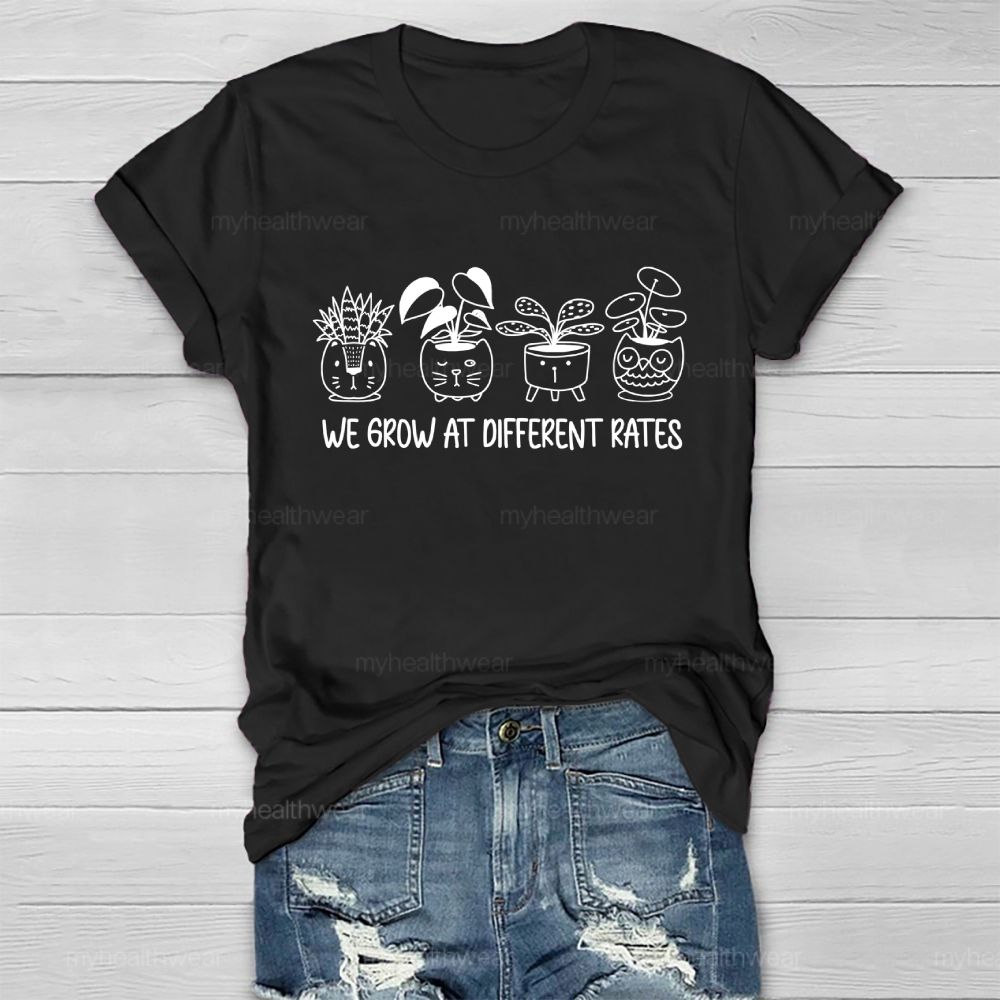 We Grow At Different Rates   Healthwear T-shirt