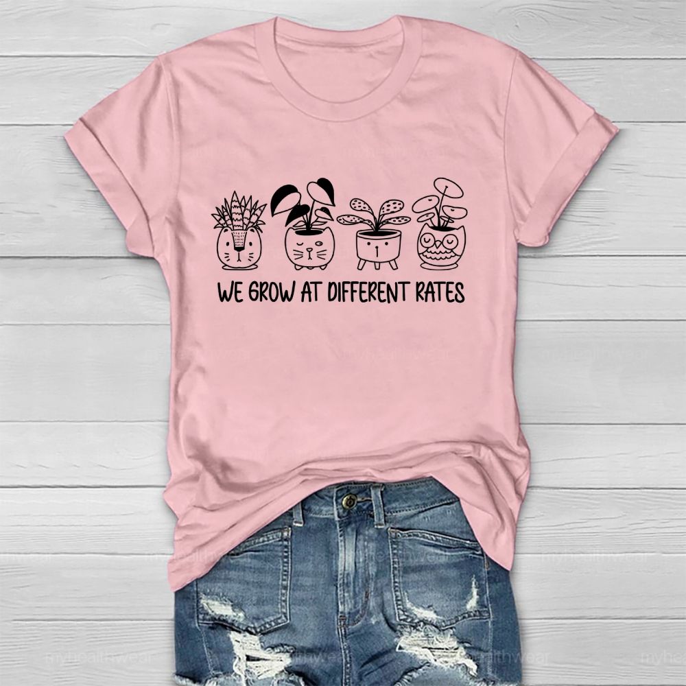 We Grow At Different Rates   Healthwear T-shirt
