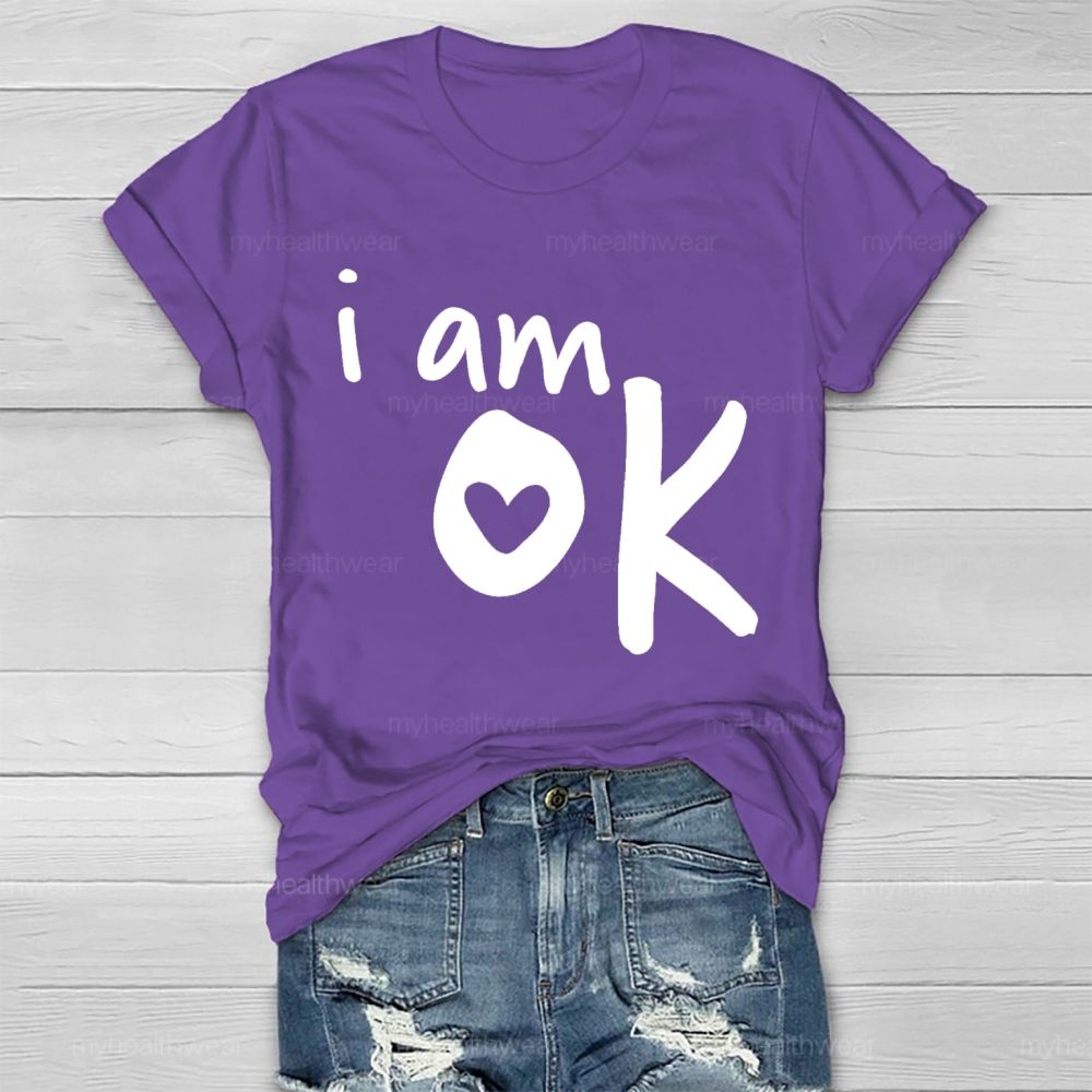 I Am Ok  Letters  Healthwear T-shirt