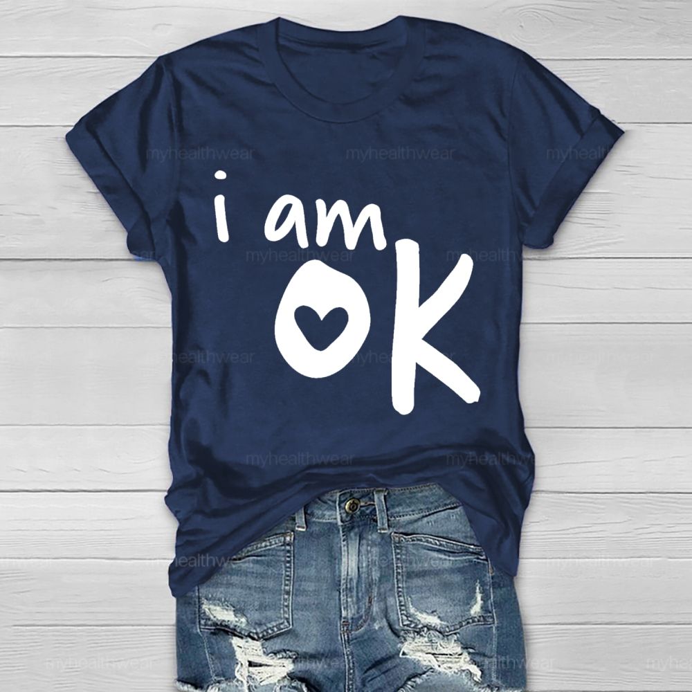 I Am Ok  Letters  Healthwear T-shirt