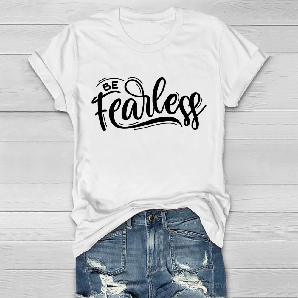 Be Fearless Letters  Healthwear T-shirt