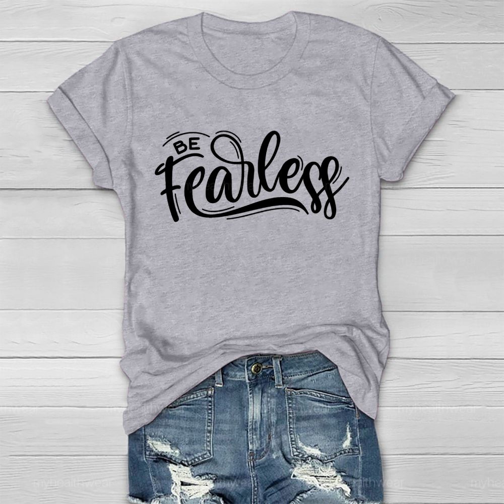 Be Fearless Letters  Healthwear T-shirt
