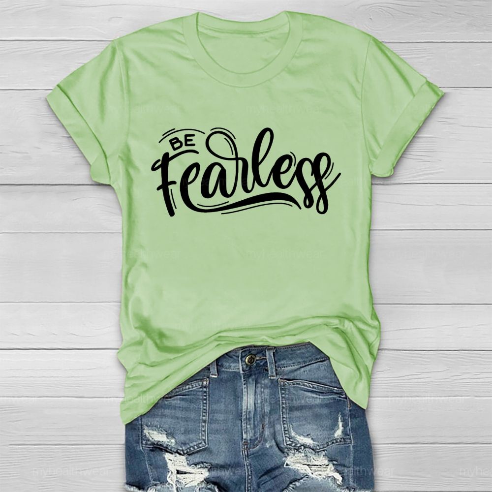 Be Fearless Letters  Healthwear T-shirt