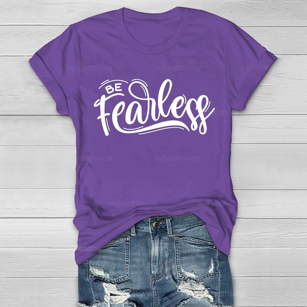 Be Fearless Letters  Healthwear T-shirt