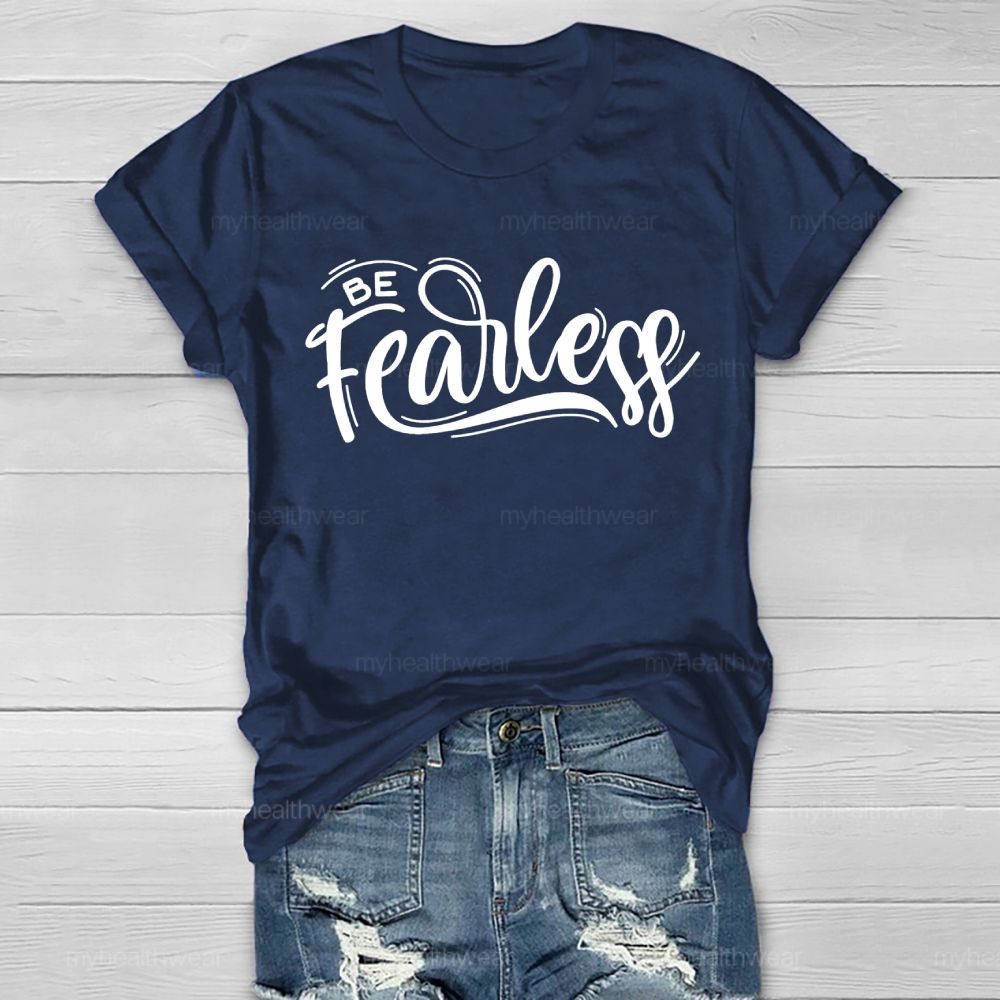 Be Fearless Letters  Healthwear T-shirt