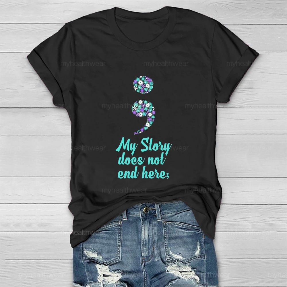 My Story Does Not End Hero Floral Comma  Healthwear T-shirt