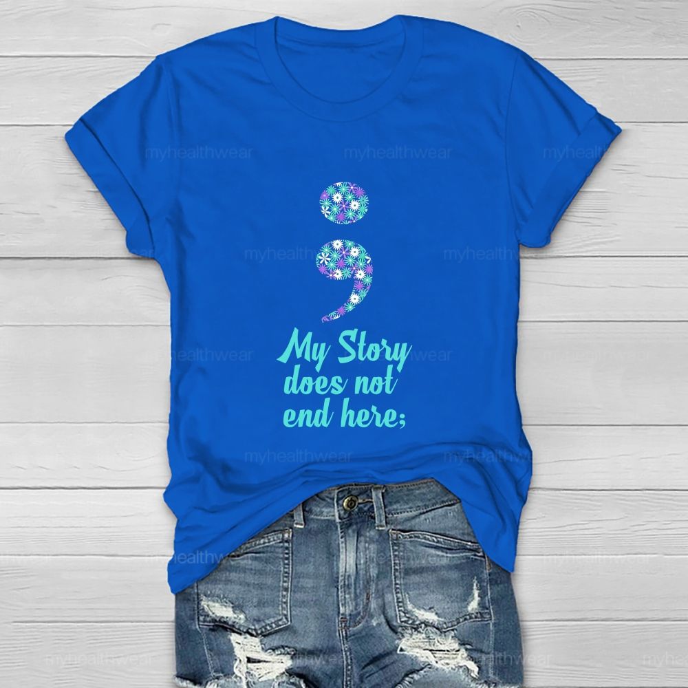 My Story Does Not End Hero Floral Comma  Healthwear T-shirt