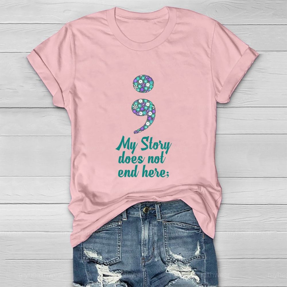 My Story Does Not End Hero Floral Comma  Healthwear T-shirt