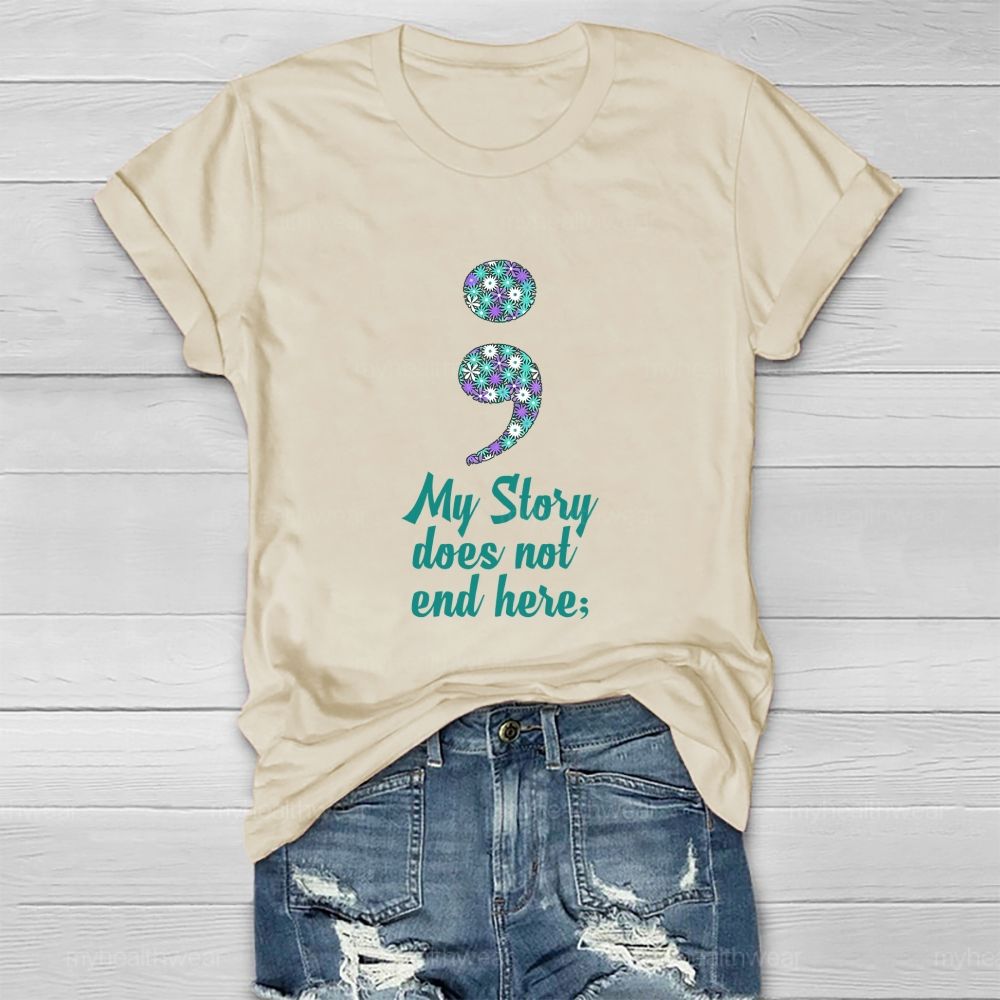 My Story Does Not End Hero Floral Comma  Healthwear T-shirt