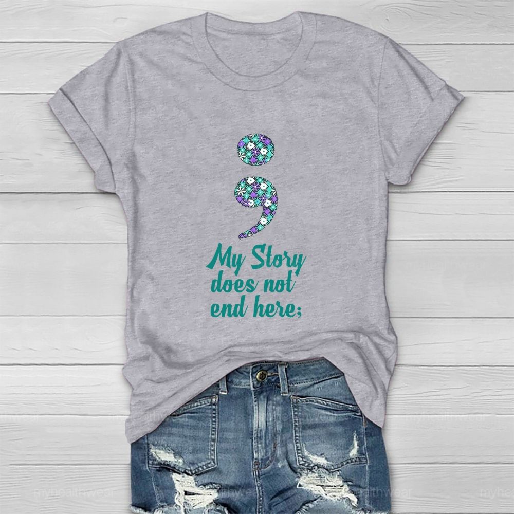 My Story Does Not End Hero Floral Comma  Healthwear T-shirt