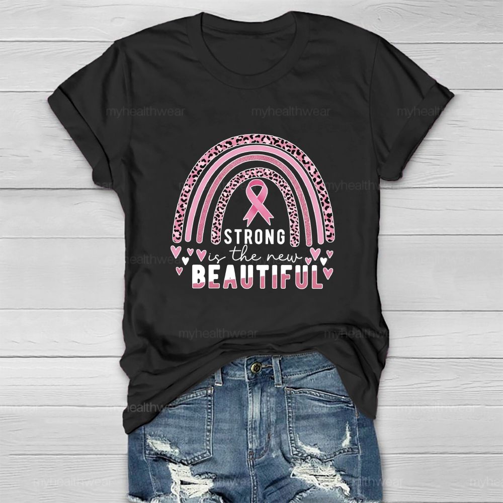 Strong Is The New Beautiful Pink Rainbow Healthwear T-Shirt