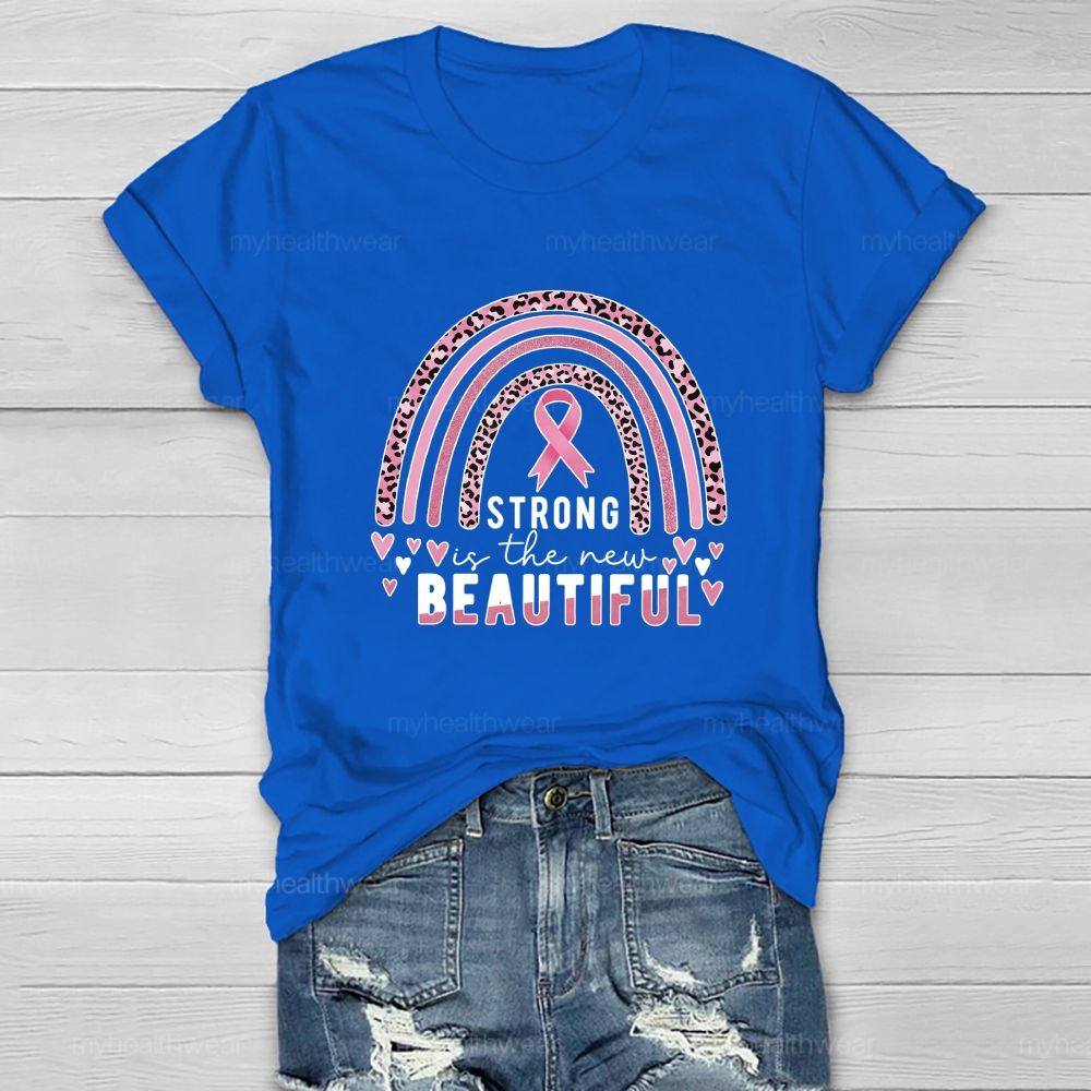 Strong Is The New Beautiful Pink Rainbow Healthwear T-Shirt