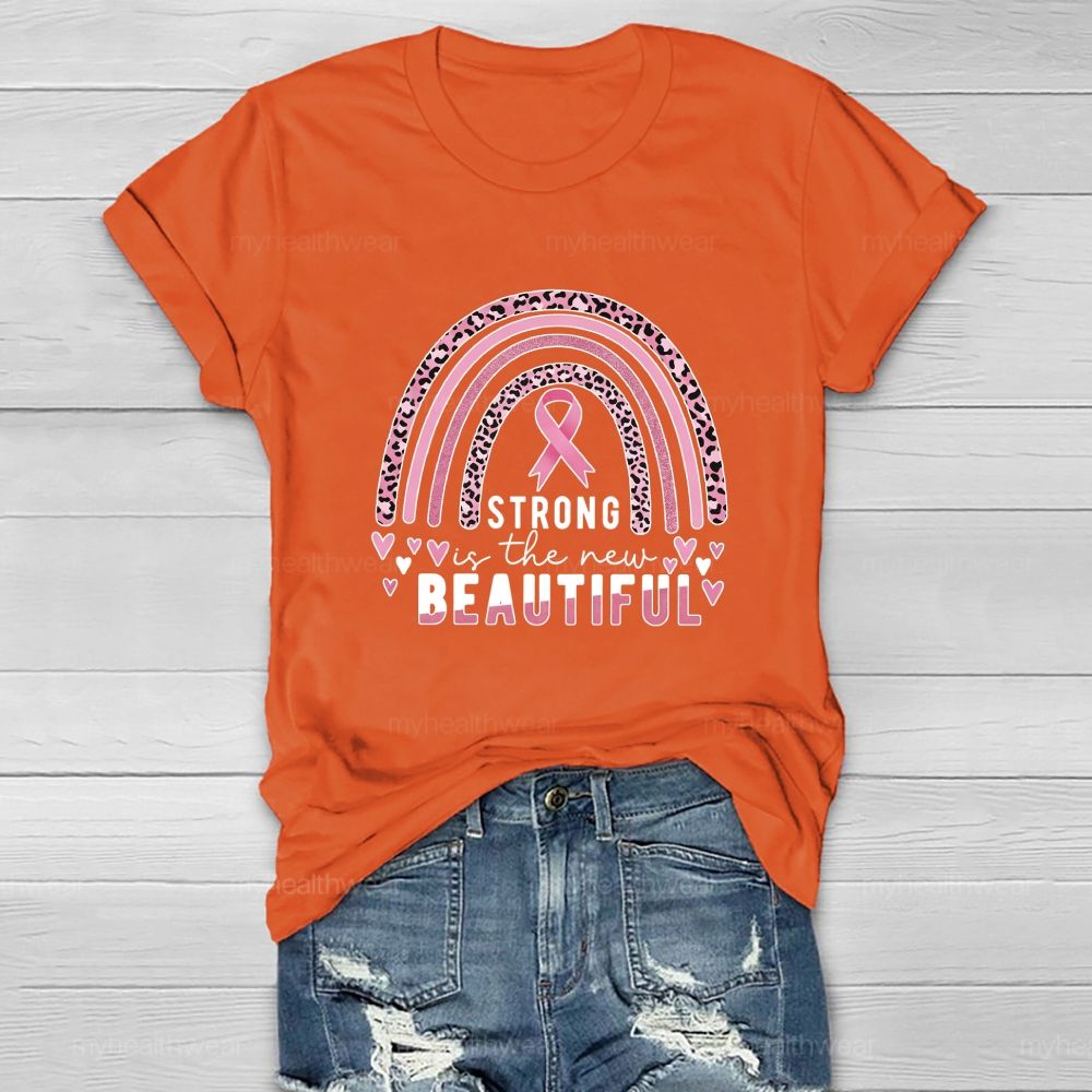 Strong Is The New Beautiful Pink Rainbow Healthwear T-Shirt