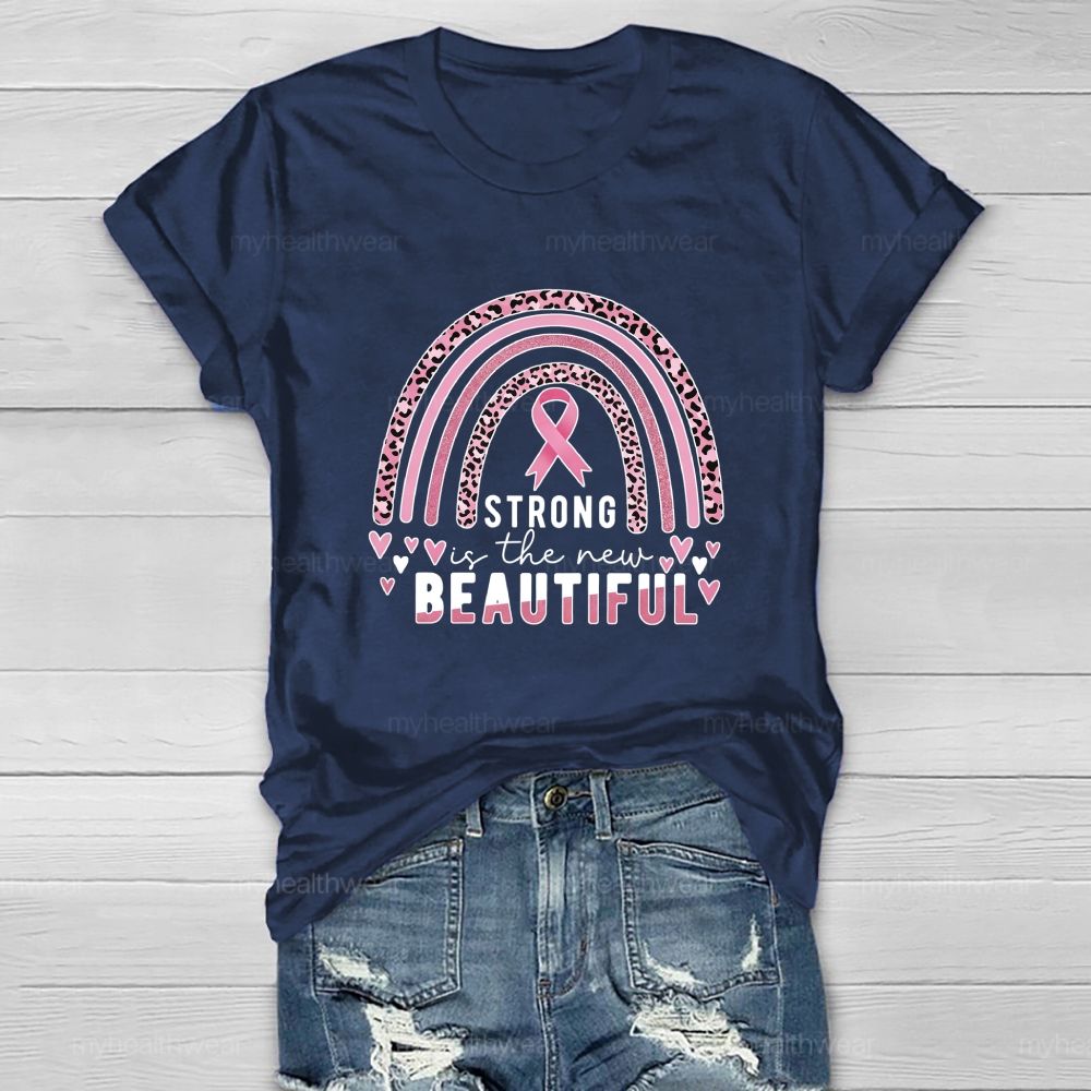 Strong Is The New Beautiful Pink Rainbow Healthwear T-Shirt