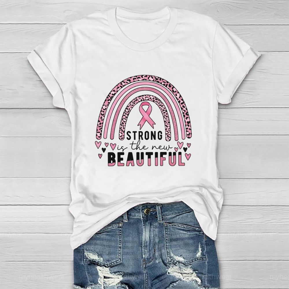 Strong Is The New Beautiful Pink Rainbow Healthwear T-Shirt