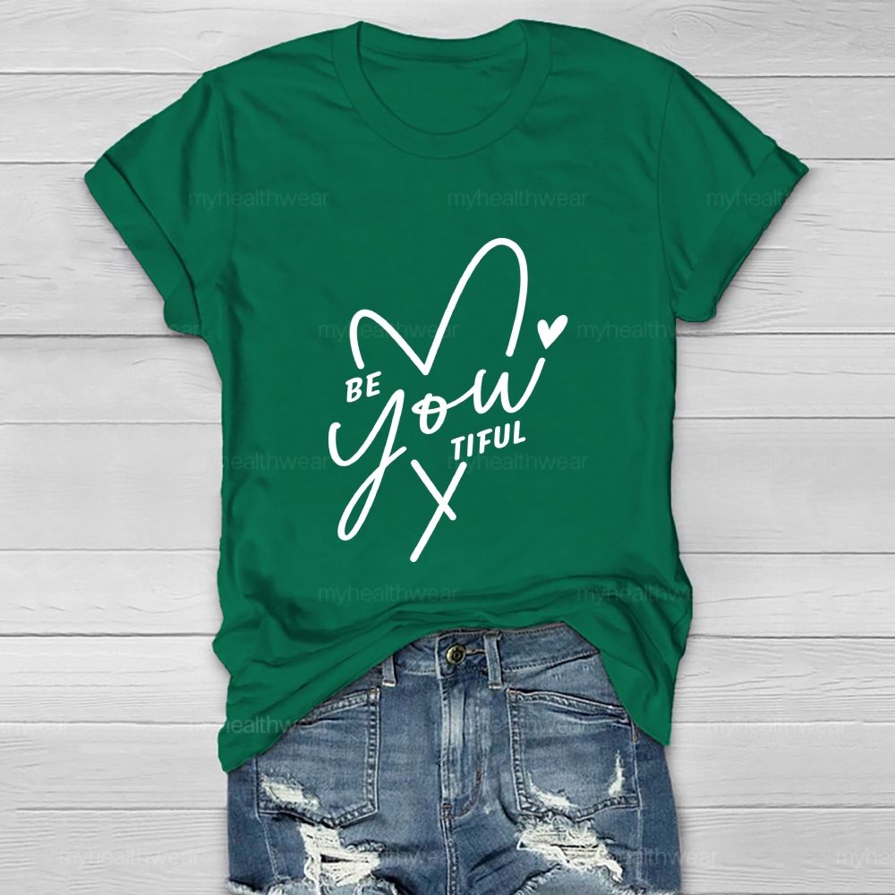 Be You Beautiful Heart  Healthwear T-Shirt