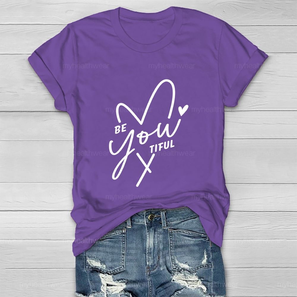 Be You Beautiful Heart  Healthwear T-Shirt