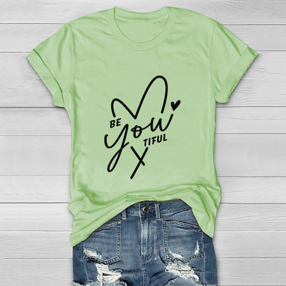 Be You Beautiful Heart  Healthwear T-Shirt