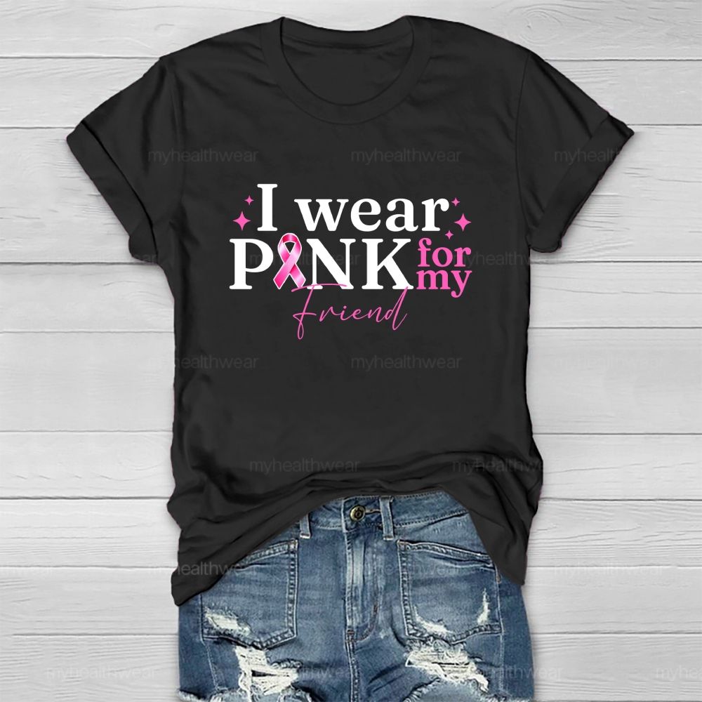I Wear Pink For Mu Friends Pink Ribbon Healthwear T-Shirt