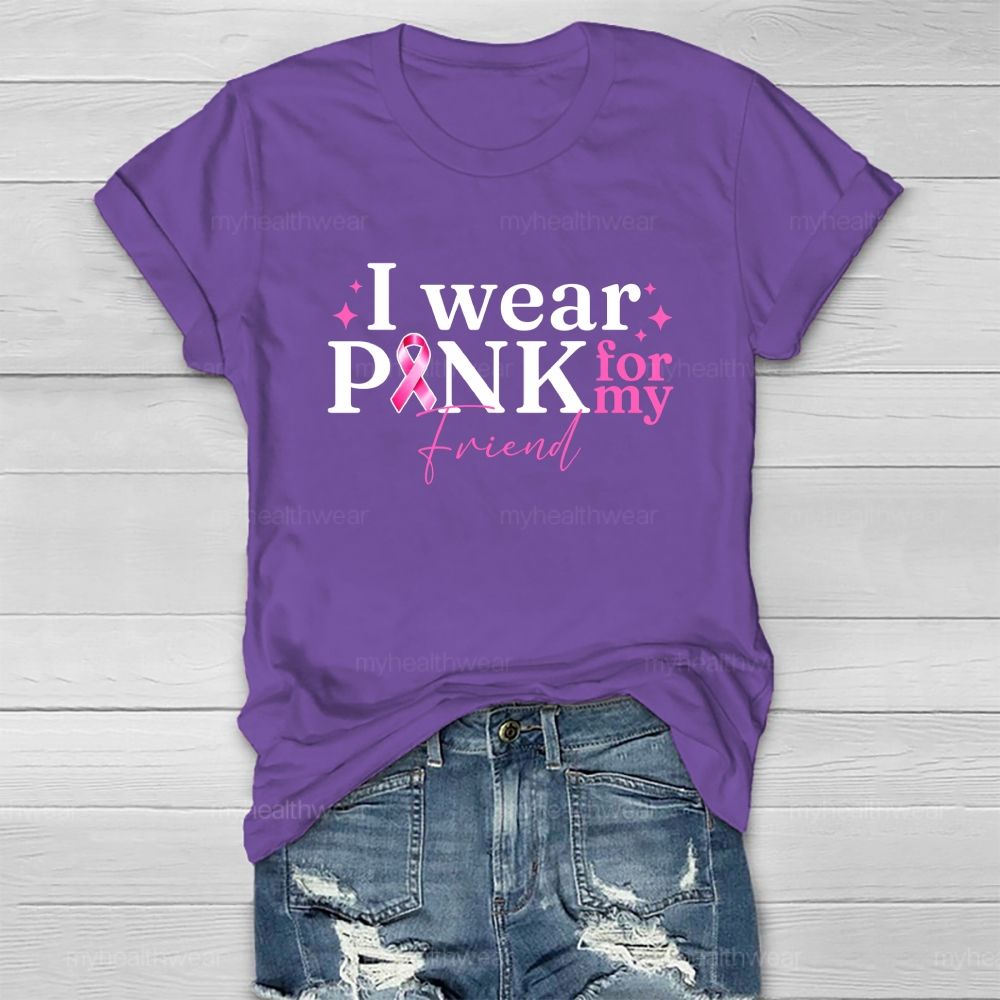 I Wear Pink For Mu Friends Pink Ribbon Healthwear T-Shirt