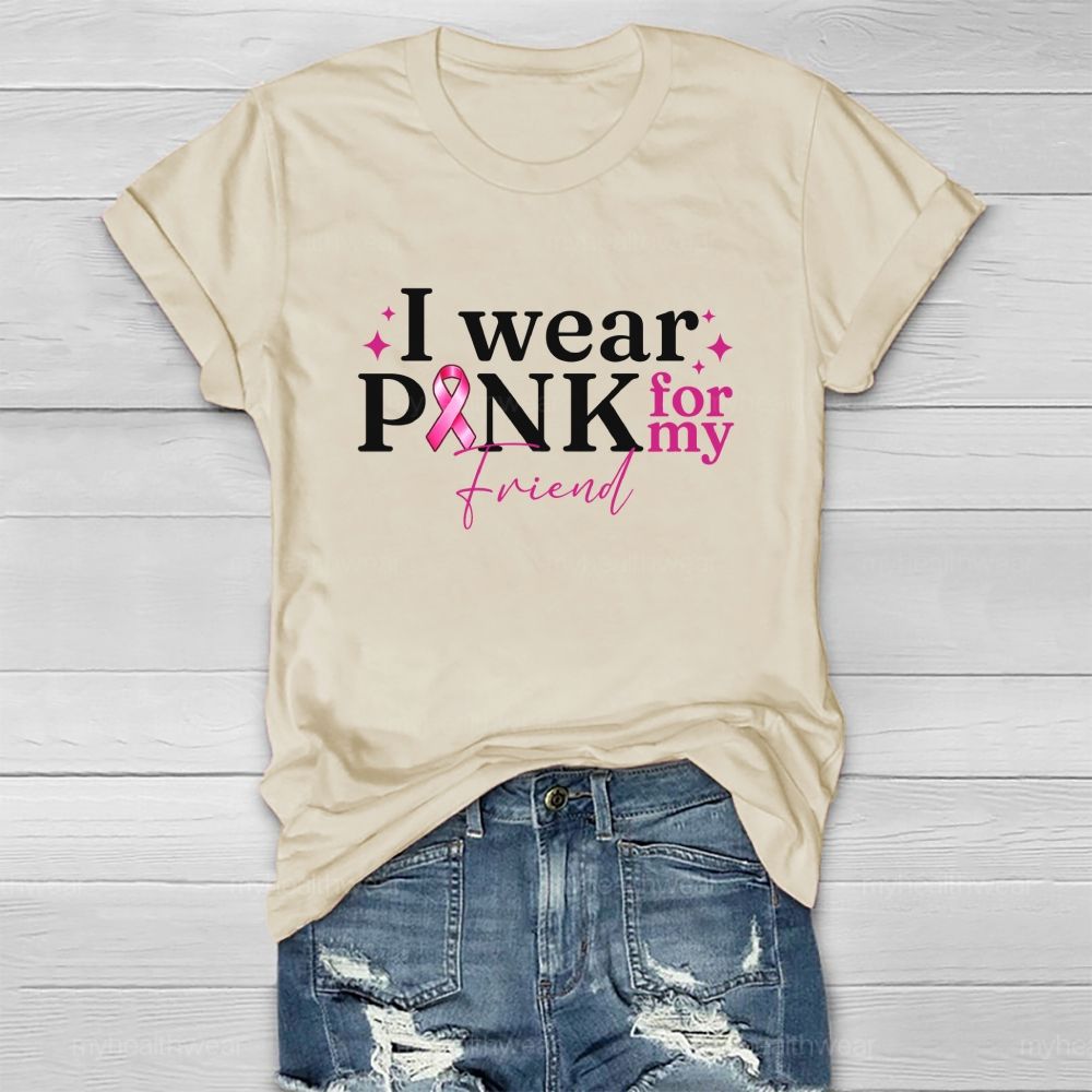 I Wear Pink For Mu Friends Pink Ribbon Healthwear T-Shirt