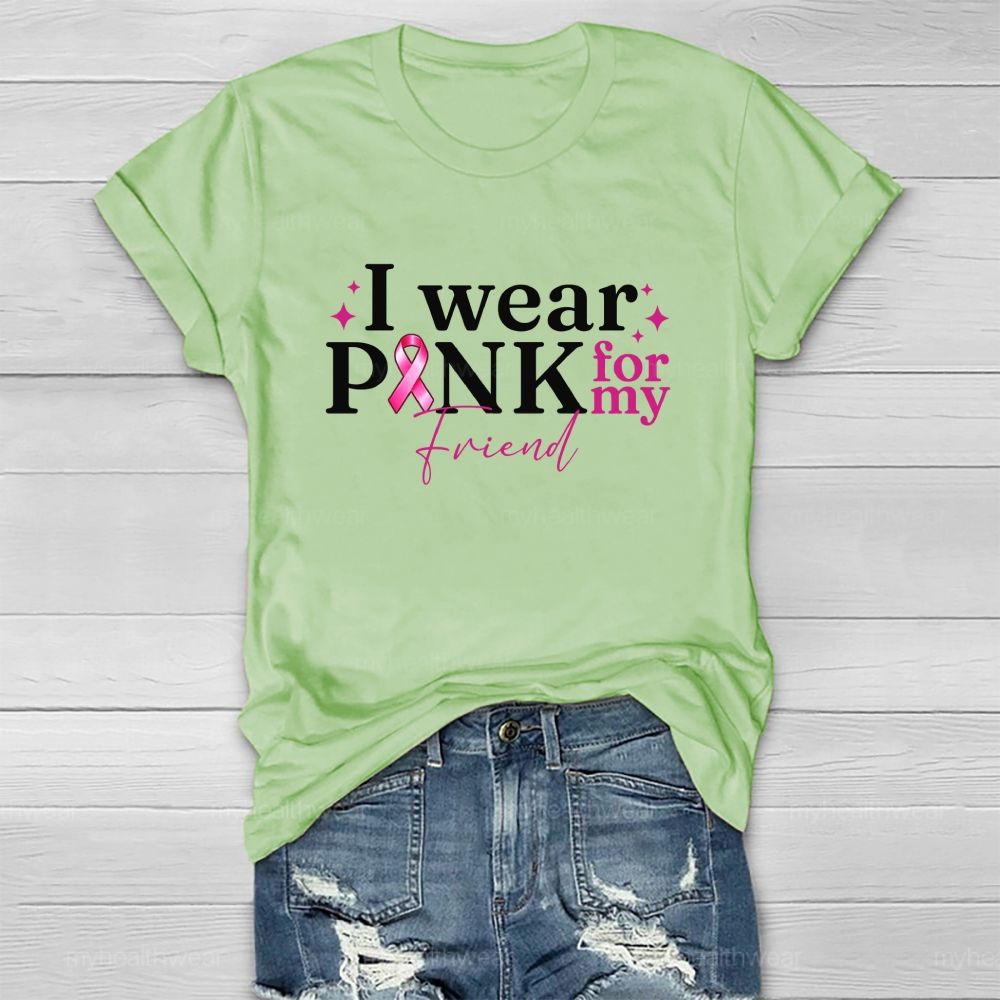 I Wear Pink For Mu Friends Pink Ribbon Healthwear T-Shirt