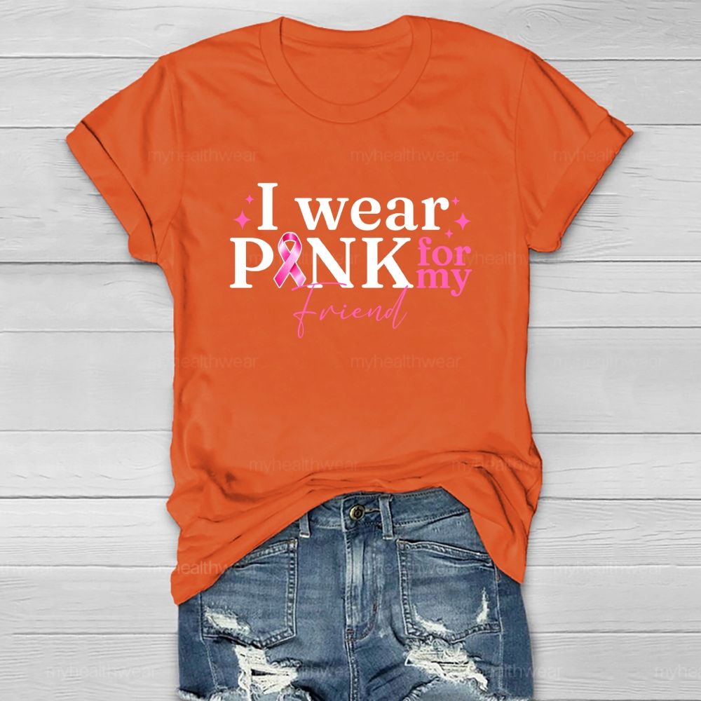I Wear Pink For Mu Friends Pink Ribbon Healthwear T-Shirt