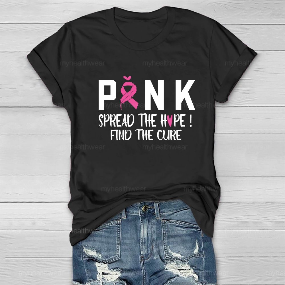 Pink Spread The Hope Find The Cure Healthwear T-shirt