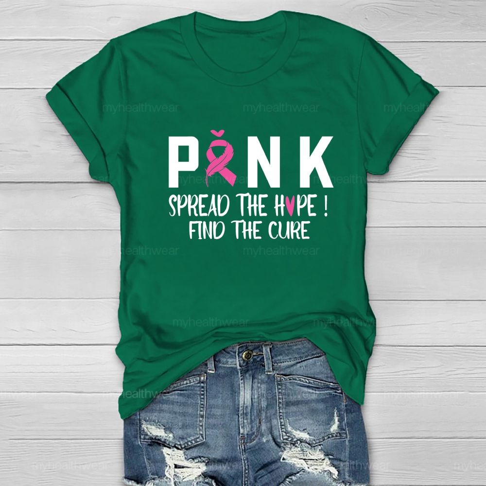 Pink Spread The Hope Find The Cure Healthwear T-shirt