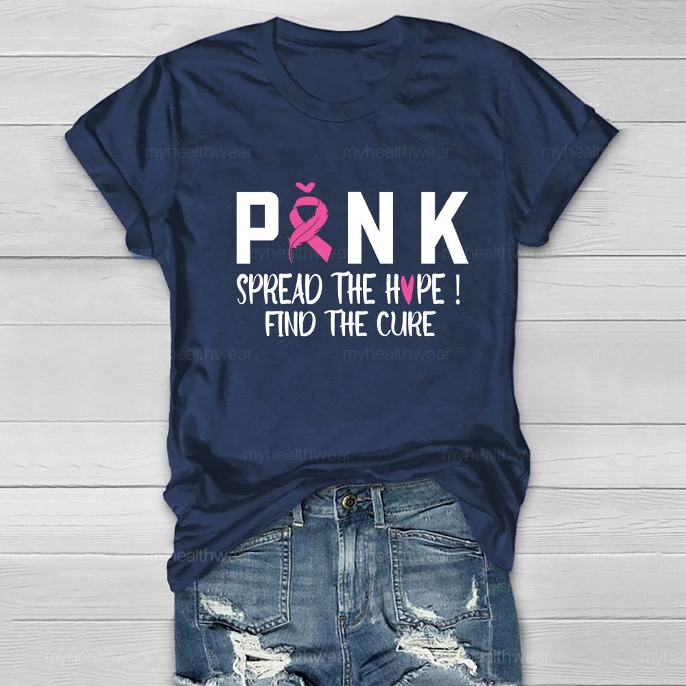 Pink Spread The Hope Find The Cure Healthwear T-shirt