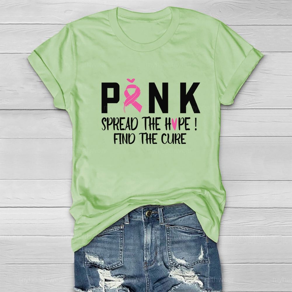 Pink Spread The Hope Find The Cure Healthwear T-shirt