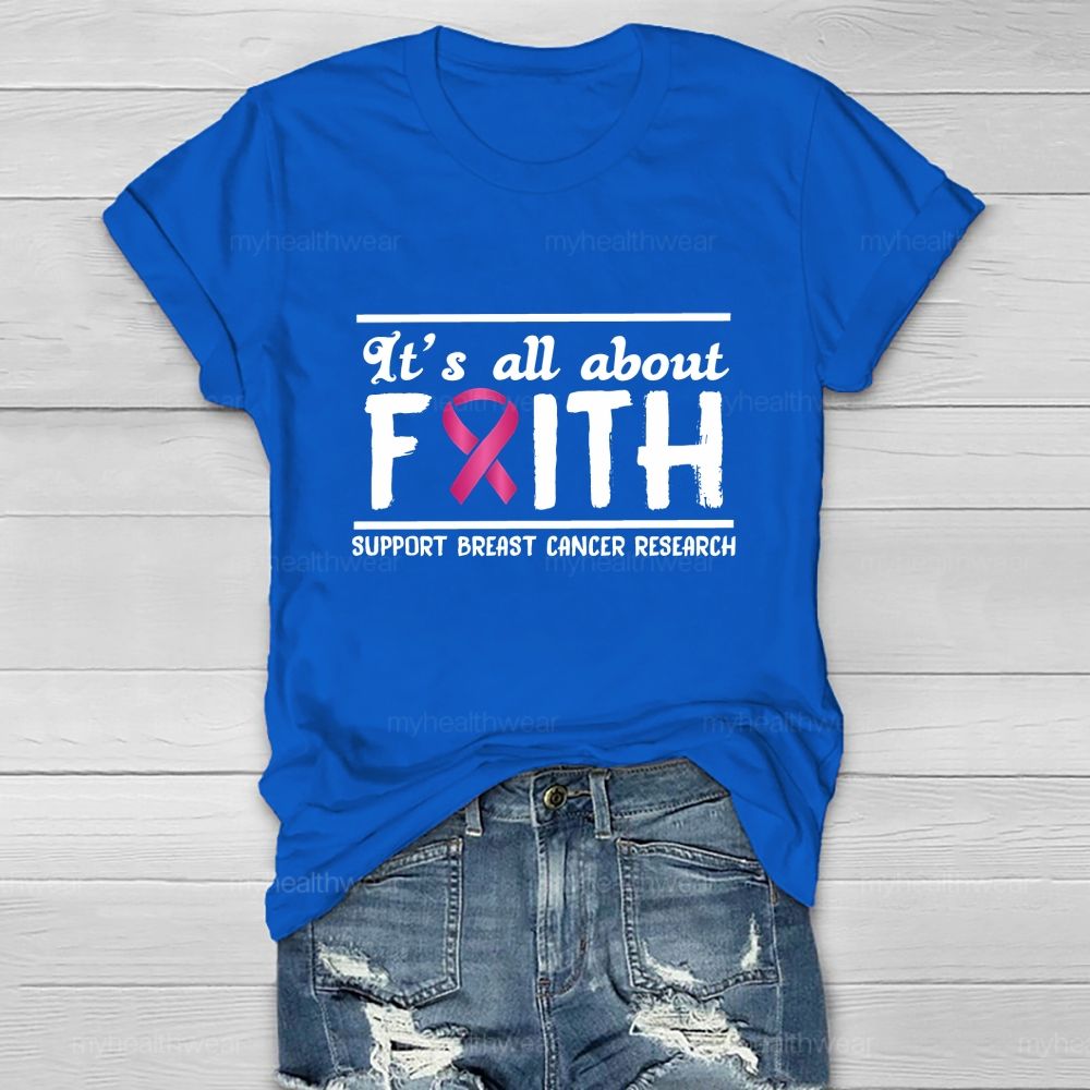 It'S All About Faith Support Breast Cancer Research  Healthwear T-Shirt