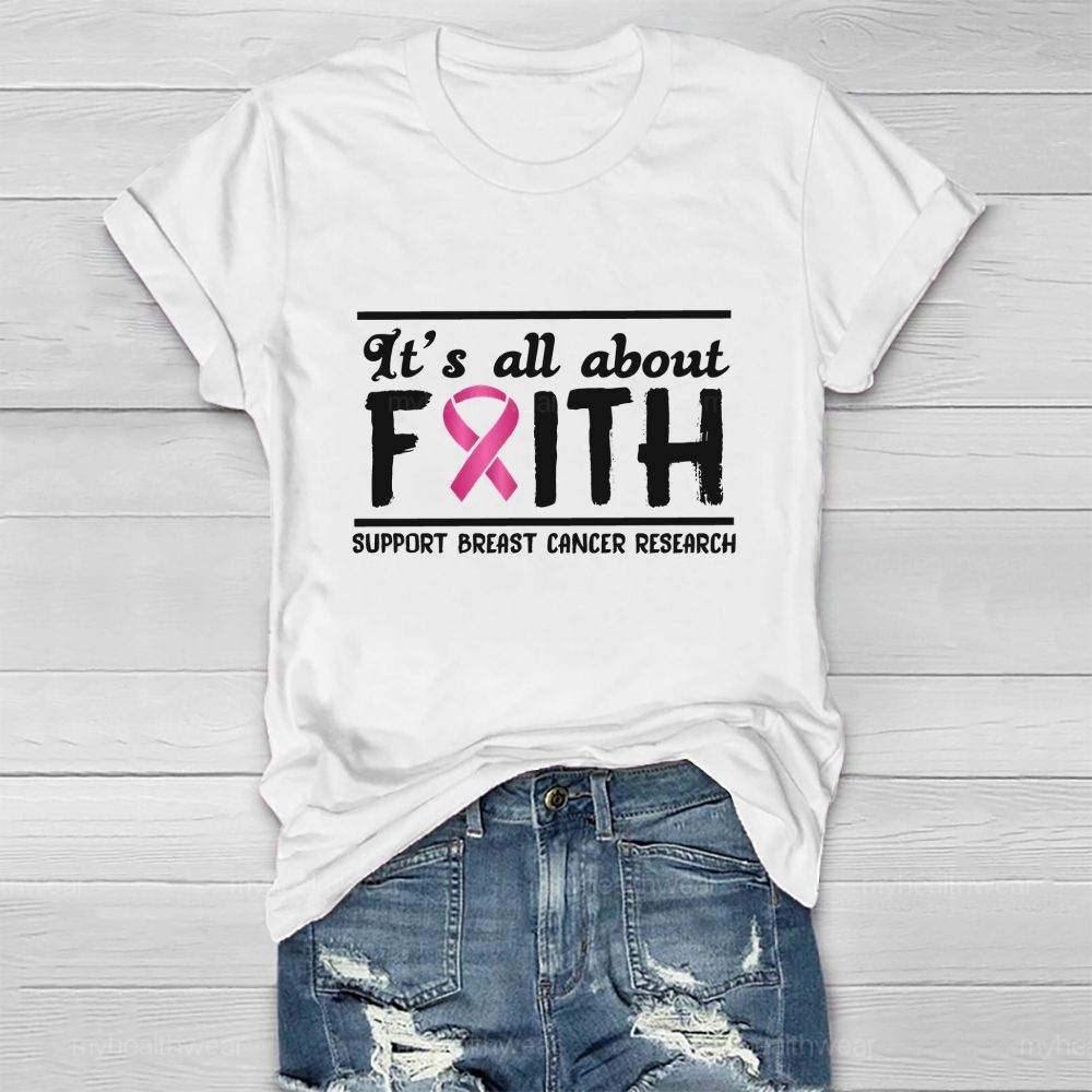 It'S All About Faith Support Breast Cancer Research  Healthwear T-Shirt