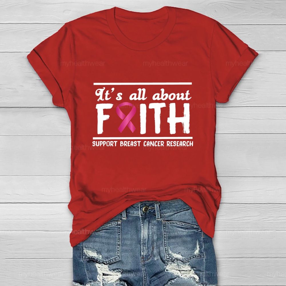 It'S All About Faith Support Breast Cancer Research  Healthwear T-Shirt